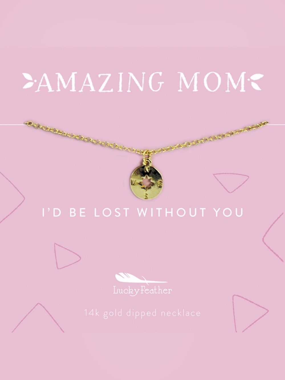 NWT Lucky Feather Mom Necklace - I'd Be Lost Without You - Compass - Gold Dipped